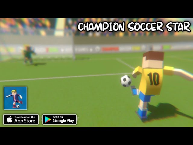 Champion Soccer Star (Android/IOS)